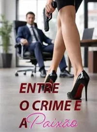 Capa do romance Entre o Crime e a Paixão
