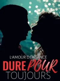 Couverture du roman L'amour d'enfance dure pour toujours