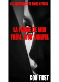 Couverture du roman LA FEMME DE MON FRÈRE, MON ENNEMIE