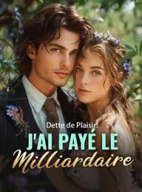 Couverture du roman Dette de Plaisir: J'ai payé le Milliardaire