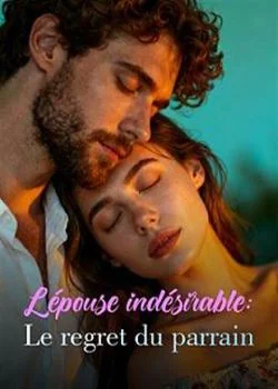 Couverture du roman L'épouse indésirable : Le regret du parrain