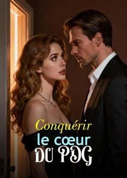 Couverture du roman Conquérir le cœur du PDG