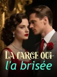 Couverture du roman La farce qui l'a brisée