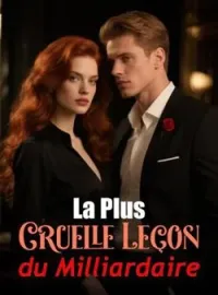 Couverture du roman La Plus Cruelle Leçon du Milliardaire