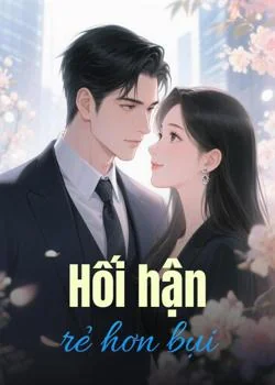 Bìa tiểu thuyết Hối hận rẻ hơn bụi