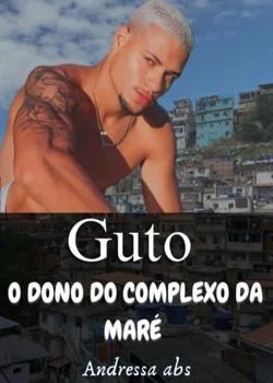 Capa do romance Guto o dono do complexo da maré 