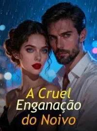 Capa do romance A Cruel Enganação do Noivo