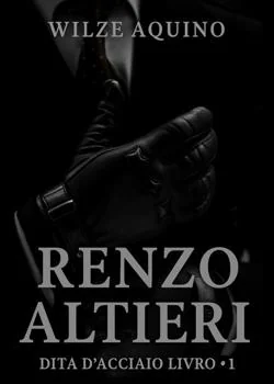RENZO ALTIERI - Dita d'Acciaio Livro 1