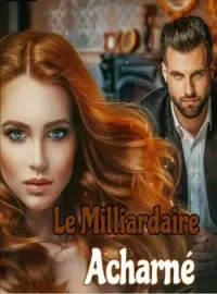 Le Milliardaire acharné