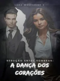 Capa do romance Sedução entre Sombras: A Dança dos Corações