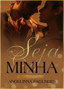 Capa do romance Seja Minha - Por onde estiver