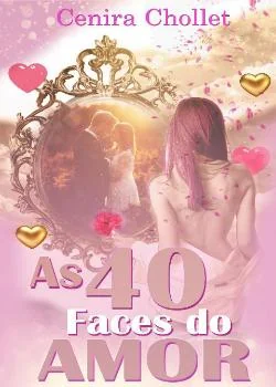 Capa do romance As 40 faces do amor: Face 2 - Loucuras e Alucinações