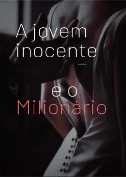 Capa do romance A jovem inocente e o milionário 