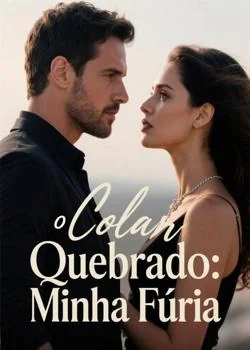 Capa do romance O Colar Quebrado: Minha Fúria