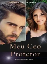 Capa do romance Meu CEO Protetor - Rendida ao seu Amor