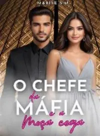 O chefe da máfia e a moça cega