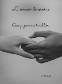 Couverture du roman L'erreur de croire que je pouvais t'oublier