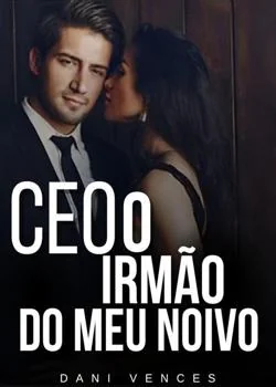 Capa do romance Ceo o irmão do meu noivo 