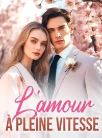 Couverture du roman L'amour à pleine vitesse