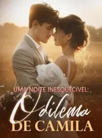 Capa do romance Uma noite inesquecível: o dilema de Camila