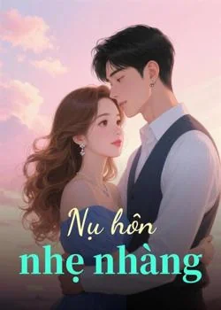 Bìa tiểu thuyết Nụ hôn nhẹ nhàng