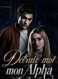 Couverture du roman Détruis -moi Alpha