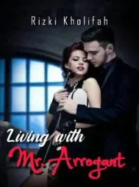 Living with Mr. Arrogant