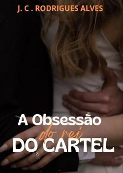 Capa do romance A Obsessão do Rei do Cartel