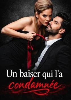 Couverture du roman Un baiser qui l'a condamnée