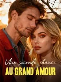Couverture du roman Une seconde chance au grand amour