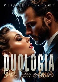 Capa do romance DUOLOGIA POR TEU AMOR