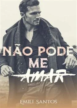 Capa do romance Não Pode Me Amar 