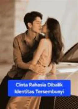 Cinta Rahasia Dibalik Identitas Tersembunyi