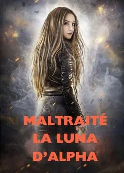 Couverture du roman Maltraité la luna d'alpha