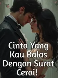 Sampul Novel Cinta Yang Kau Balas Dengan Surat Cerai!