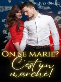 Couverture du roman On se Marie? C'est un Marché!