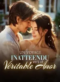 Couverture du roman Un voyage inattendu vers le véritable amour