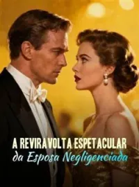 Capa do romance A Reviravolta Espetacular da Esposa Negligenciada