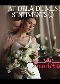 Couverture du roman Au delà de mes sentiments