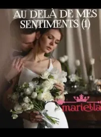 Couverture du roman Au delà de mes sentiments