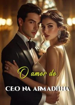 Capa do romance O amor do CEO na armadilha