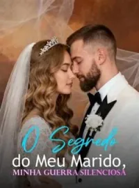 Capa do romance O Segredo do Meu Marido, Minha Guerra Silenciosa