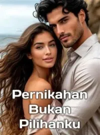 Pernikahan Bukan Pilihanku