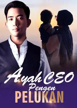 Sampul Novel Ayah CEO Pengen Pelukan