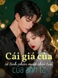 Bìa tiểu thuyết Cái giá của cô tình nhân mười chín tuổi của anh ta