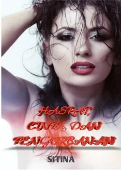 HASRAT, CINTA, DAN PENGORBANAN