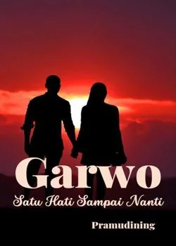 Garwo, Satu Hati Sampai Nanti