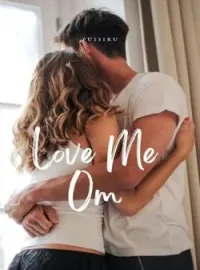 Love Me Om