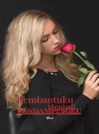 Sampul Novel Pembantuku Menjadi Pendampingku