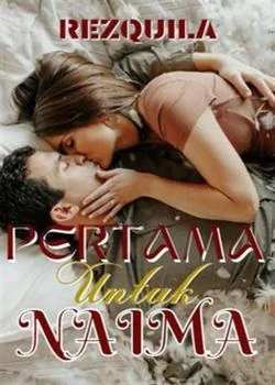 PERTAMA UNTUK NAIMA